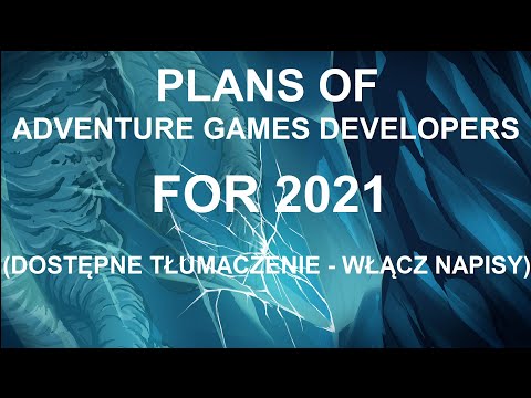 Plans of adventure games developers for 2021 (plany twórców przygodówek na 2021 - napisy PL)