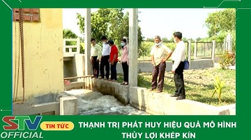 STV - Thạnh Trị đầu tư  30 tỷ đồng xây dựng các công trình thuỷ lợi phục vụ sản xuất
