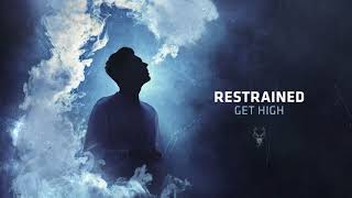 Restrained - Get High