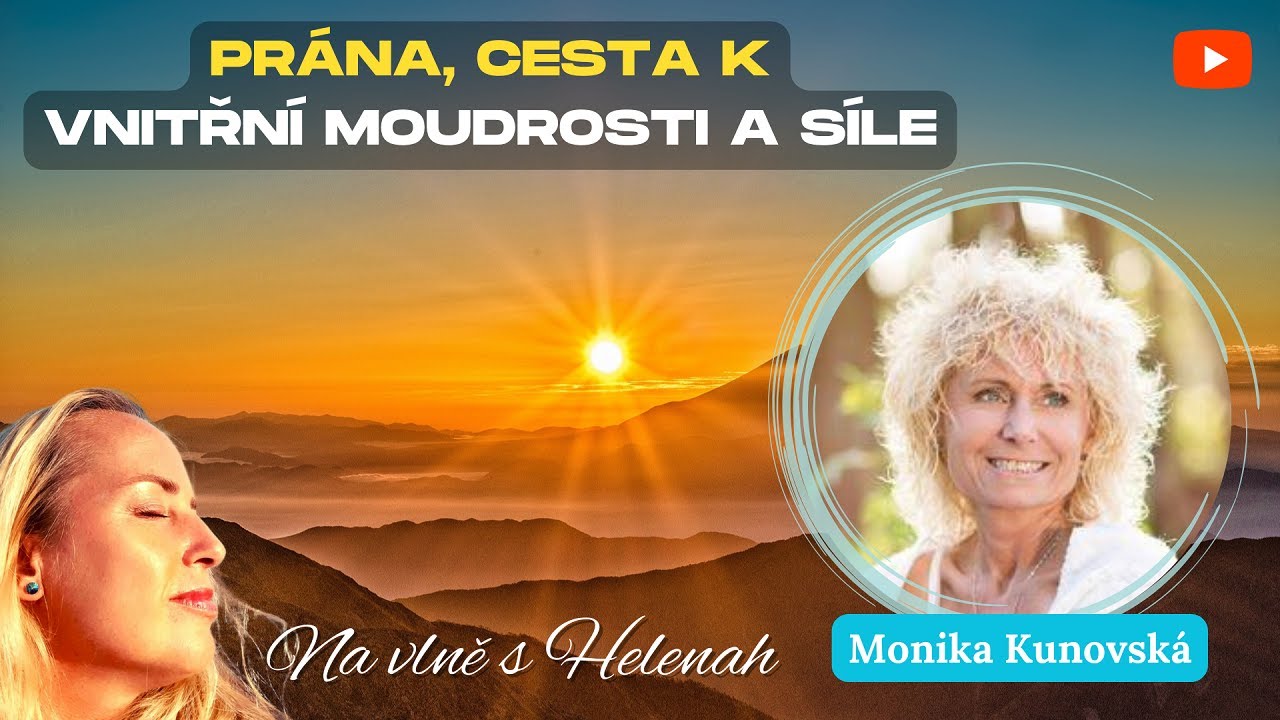 Monika Kunovská - Prána, cesta k vnitřní moudrosti a síle
