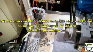 Máy Taro Tán - Đai Ốc Nhúng Kẽm Nóng - Nhúng Nóng