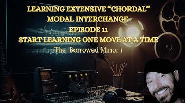 Extensive Chordal Modal Interchange Ep 11 Learn One Move At a Time The Minor i