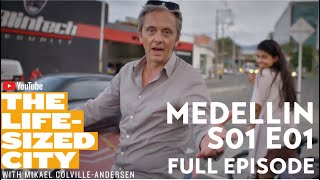 The LifeSized City  S01E01  Medellin, Colombia  The Urbanism Darling  Full Episode