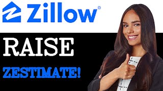 How To Increase Zillow Zestimate (2025)