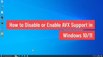 How to Disable or Enable AVX Support in Windows 10/11 (2025)