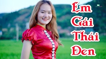 CÙNG NGẮM EM GÁI THÁI ĐEN XINH ĐẸP VÀ NGHE NHẠC SỐNG TÂY BẮC