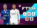 FTS 26 MOBILE™ ANDROID OFFLINE 300 MB NEW KITS 2025/26 REAL FACES AND LATEST TRANSFERS BEST GRAPHICS