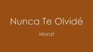 Nunca Te Olvidé - Morat (Lyric Video)