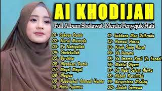 AI KHODIJAH FULL ALBUM SHOLAWAT | CAHAYA DUNIA | SHOLAWAT MERDU