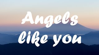 Miley Cyrus - Angels like you (lyric video)