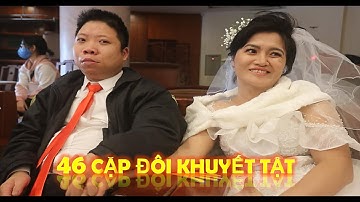 HKC | Đột Nhập Hậu Trường LỄ CƯỚI 46 CẶP KHUYẾT TẬT tại Hà Nội | Giấc mơ có thật 2020