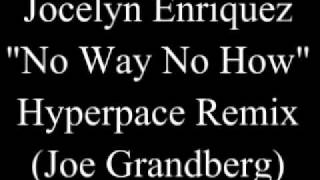 Watch Jocelyn Enriquez No Way No How video