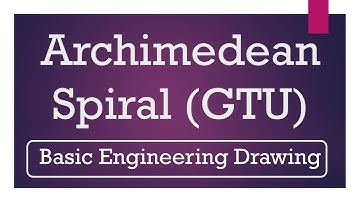Archimedean Spiral - Basic Engineering Drawing - GTU - 3300007