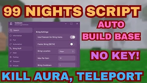 New Upd 99 Nights In The Forest Script Auto Build Base, Kill Aura, Teleport & No Key