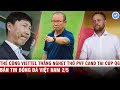 VN Sports 2/5 | Thầy Park nói lời có cánh cho HLV sắp dẫn dắt ĐTVN,HLV Poking nộp đơn ứng cử tới VFF