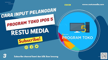 03 - Tutorial Cara Input Data Pelanggan IPOS 5 | iPos 5 All Edition | Restu Media
