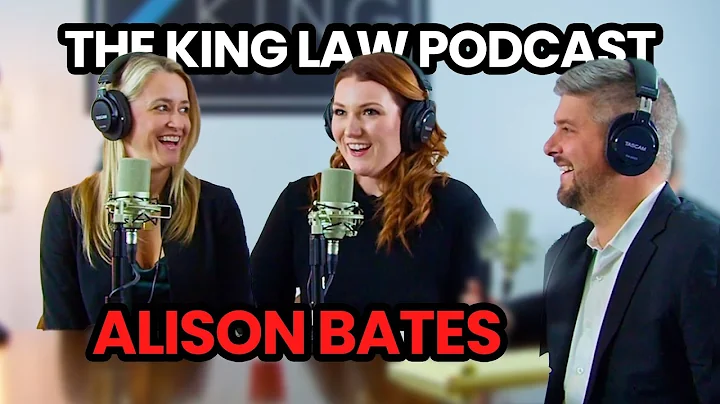 Alison Bates - King Law Podcast