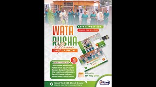 Watarusha Mawe Launch || Katani West SDA Choir