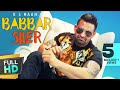 New Punjabi Songs 2016 || Babbar Sher || K S Maan || Latest New Punjabi Songs 2017