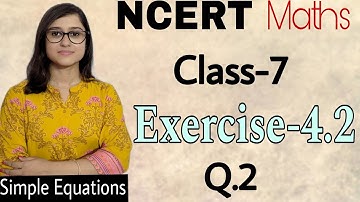 Class 7 NCERT Maths Ex 4.2 Part-2 Q.2 | New Syllabus CBSE