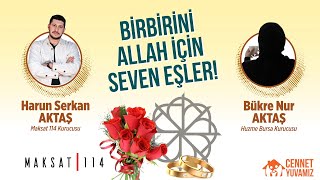 BİRBİRİNİ ALLAH İÇİN SEVEN EŞLER! #evlilik #evlilikoncesi #cennetyuvamız @MAKSAT114@huzme@mineizgi