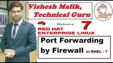 How to Configure Port Forwarding by Firewall in RHEL-7, Video No. 119