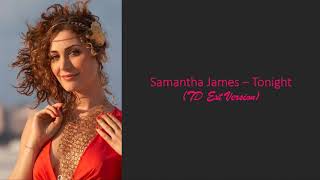 Samantha James – Tonight (TD Ext Version)