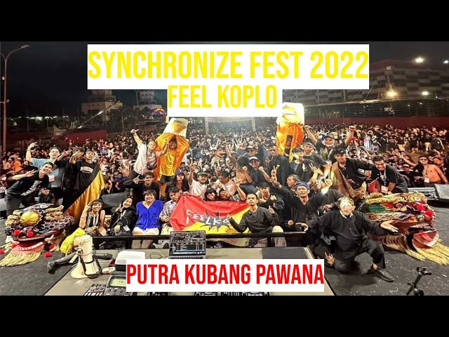 FEEL KOPLO feat PUTRA KUBANG PAWANA AT SYNCHRONIZE FEST 2022 class=