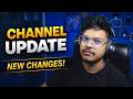 Channel UPDATE!!! WHY SO LATE ?