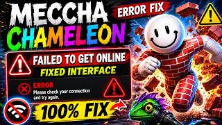 Meccha Chameleon Failed To Get Online Fixed Interface Error Fix