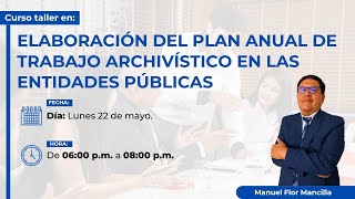 Elaboración del plan anual de trabajo archivístico en las entidades públicas