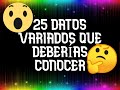 25 Datos Variados Que Deberías Conocer  #1