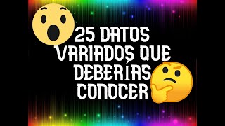 25 Datos Variados Que Deberías Conocer  #1