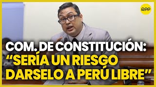 César Revilla no considera conveniente otorgar la Comisión de Constitución a Perú Libre