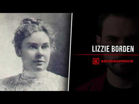 Sprawa Lizzie Borden | KRYMINATORIUM