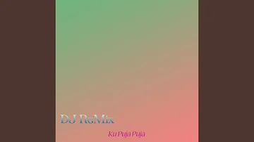 DJ Ku Puja Puja Jang Marah-ip-195 (Remix)