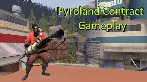 TF2 Gameplay: Pyroland Contract