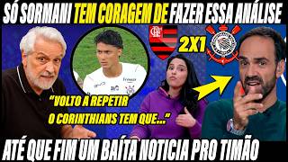SORMANI VOLTOU A FALAR SERIO E DEIXOU TODO MUNDO PENSADO SOBRE O CORINTHIANS E FERNANDO DINIZ FIEL