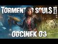 Tormented Souls 2 PL #3 - Nawiedzone Miasto - Gameplay PL 4K + Spolszczenie