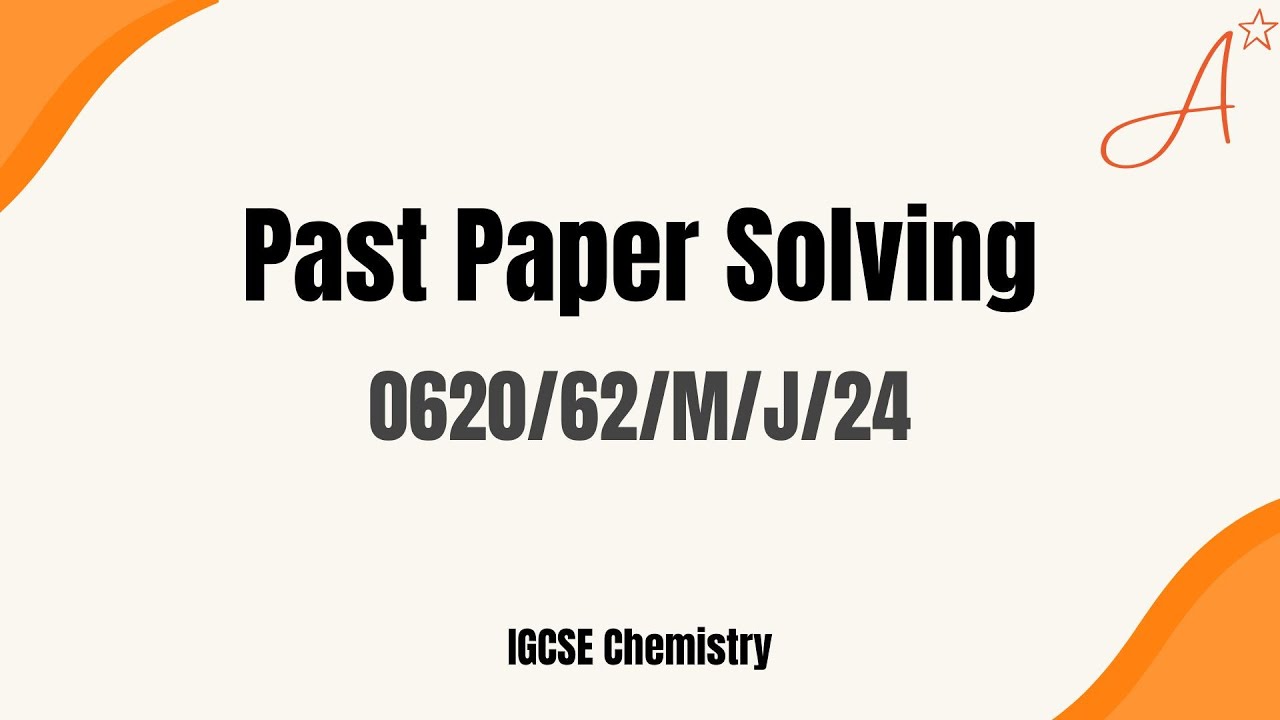 0620/62/M/J/24 | IGCSE Chemistry May June 2024 | Chemistry (0620) Paper 6