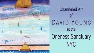 The Channeled Art of David Young