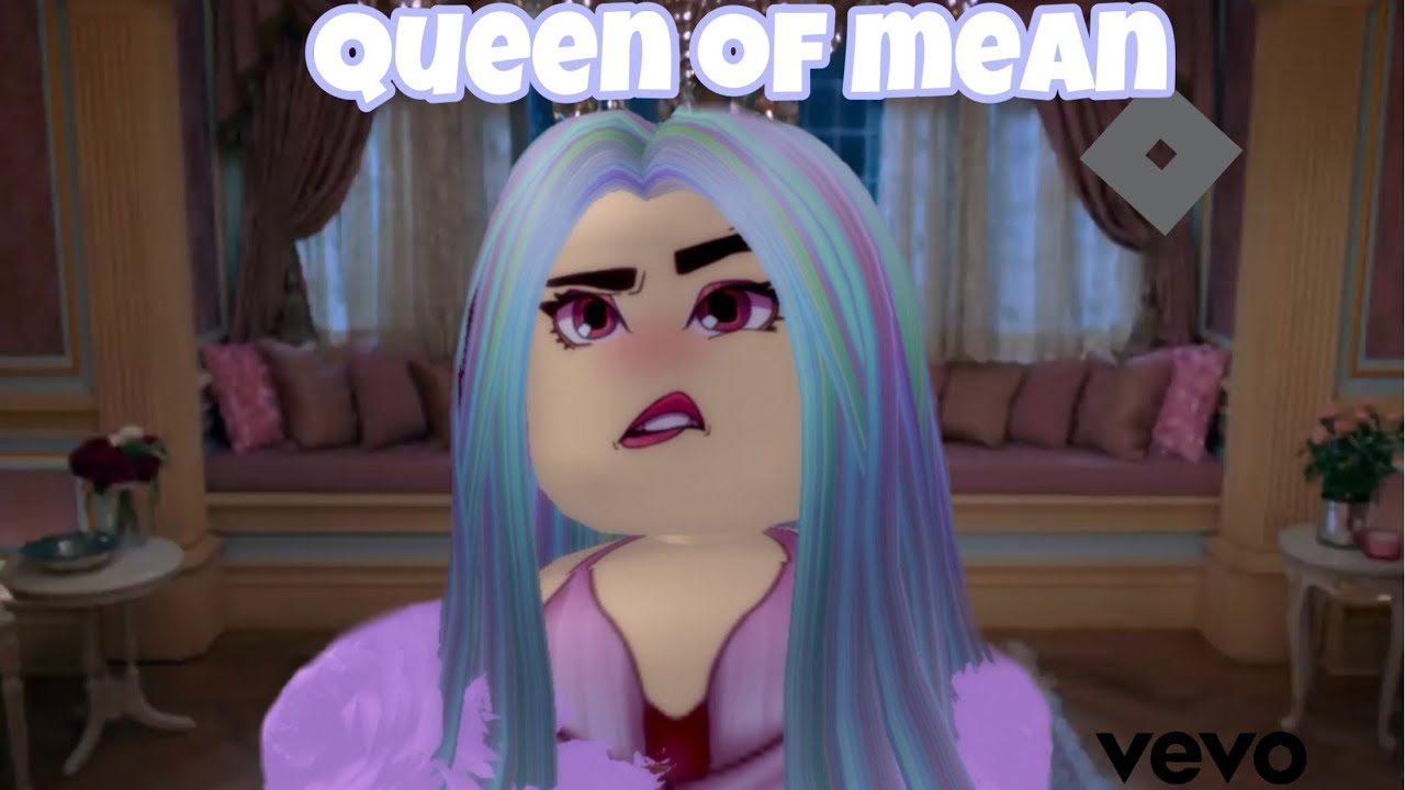 Roblox Videos The Queen Of Mean