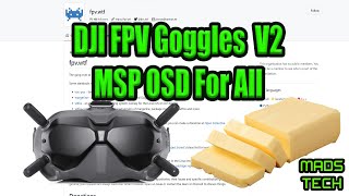 DJI FPV Goggles V2 MSP OSD On Any Firmware - FPV.WTF Butter Firmware Downgrade How-To