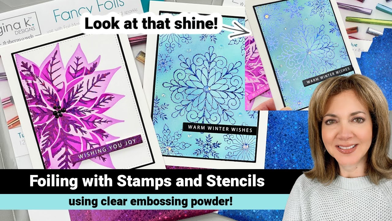 Foiling with Stamps and Stencils Using Clear Embossing Powder 