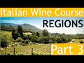 Italian Wine Course Part 3: Regions