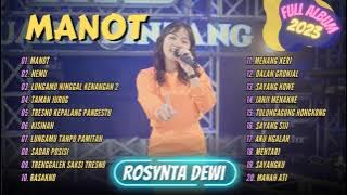 ROSYNTA DEWI - MANOT - NEMU - KISINAN - TAMAN JURUG | BINTANG FORTUNA | FULL ALBUM 2023