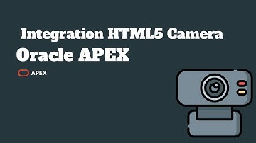 Integration HTML5 Camera in Oracle APEX