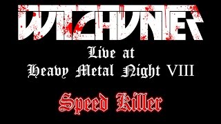 Speed Killer - WITCHUNTER live at Heavy Metal Night VIII