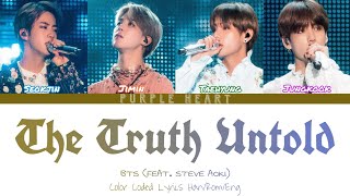 BTS-Tʜᴇ Tʀᴜᴛʜ Uɴᴛᴏʟᴅ (ғᴇᴀᴛ. Sᴛᴇᴠᴇ Aᴏᴋɪ) Cᴏʟᴏʀ Cᴏᴅᴇᴅ Lʏʀɪᴄs Hᴀɴ/Rᴏᴍ/Eɴɢ