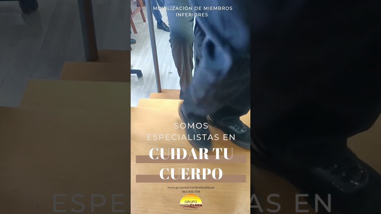 TALLER DE MOVILIZACION DE MIEMBROS INFERIORES. GRUPO SANTA CLARA QUALITY.